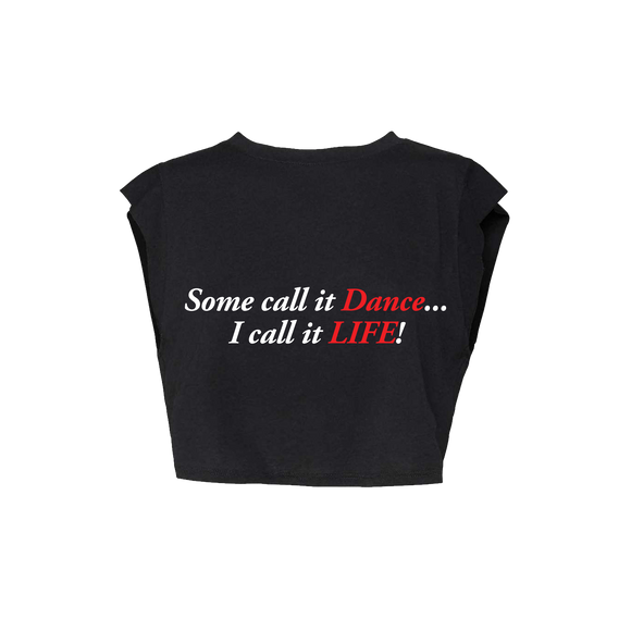 Some Call it Dance I Call it Life Festival Crop Tank
